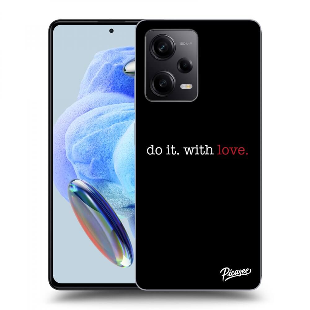 Silikonový Průhledný Obal Pro Xiaomi Redmi Note 12 Pro 5G - Do It. With Love.