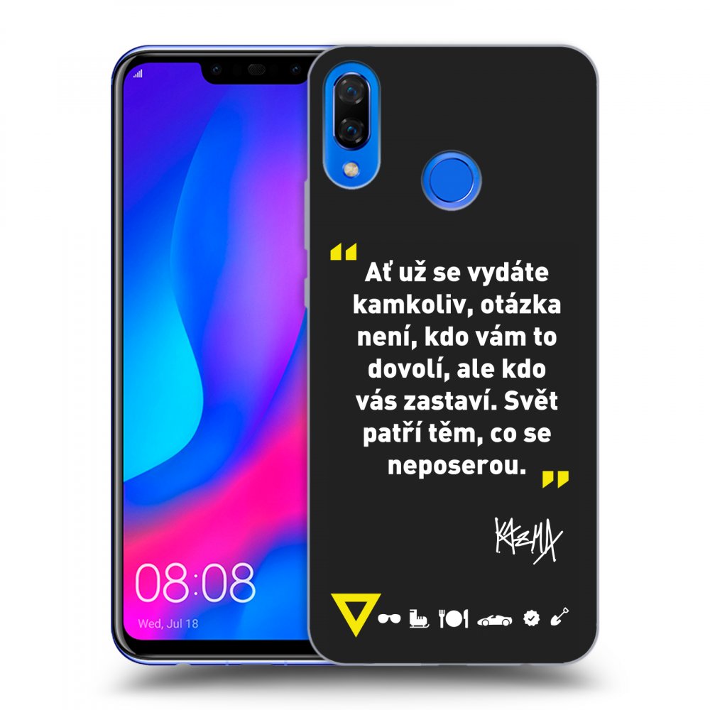 Silikonový černý Obal Pro Huawei Nova 3 - Kazma - SVĚT PATŘÍ TĚM, CO SE NEPOSEROU